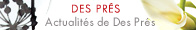 Actualités de Des Prés
