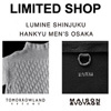 LIMITED SHOP at Lumine Shinjuku and Hankyu Men's Osaka
